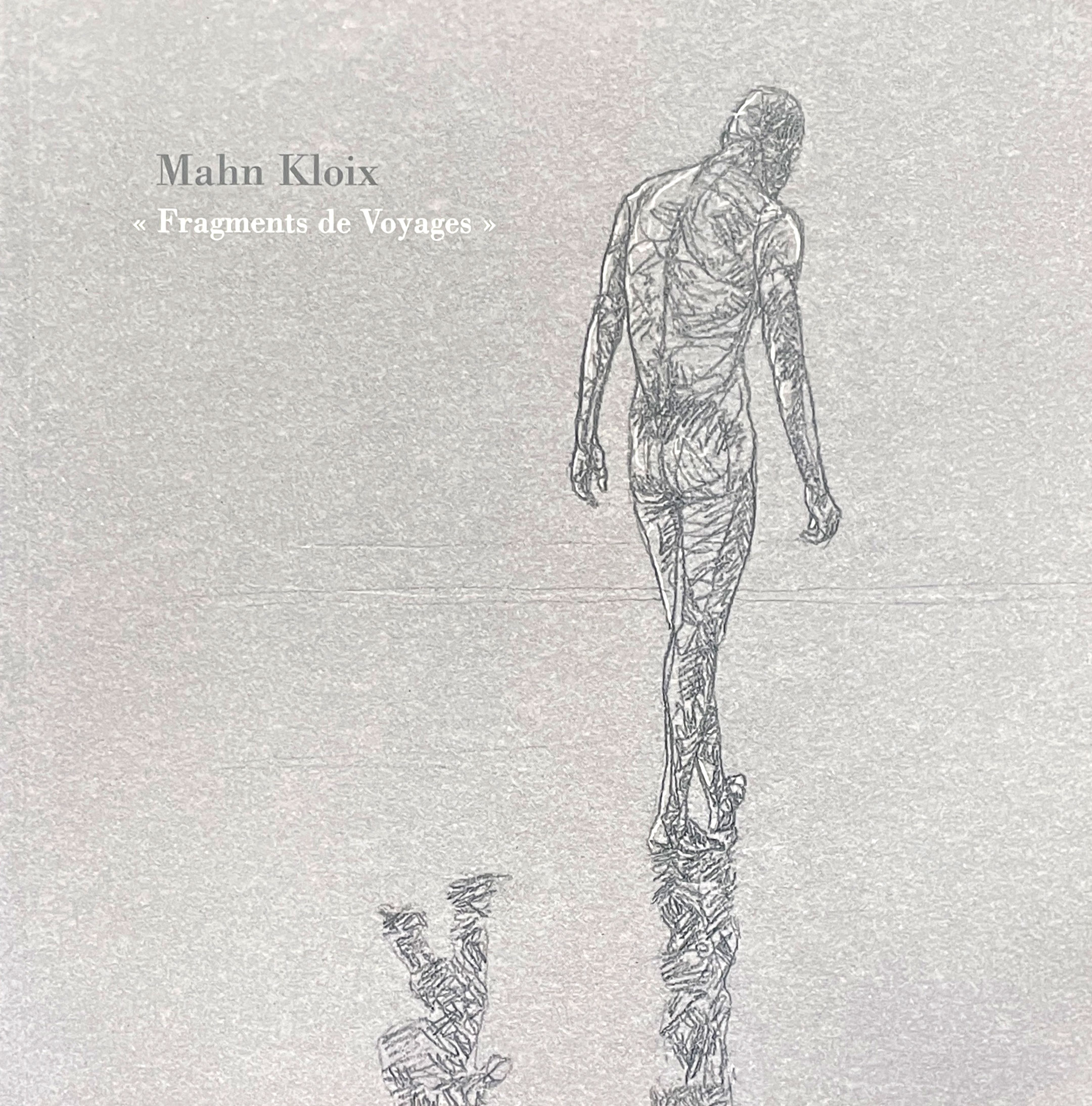 Catalogue Exposition - Mahn Kloix - Fragments de voyages